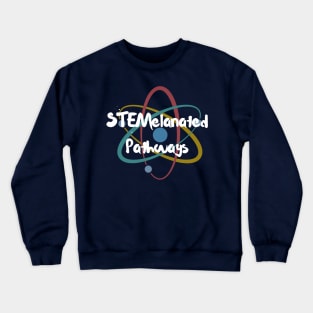 STEMelanated Pathways Crewneck Sweatshirt